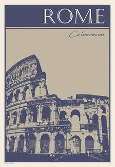 the roman colossion in blue and white is featured on this poster for rome