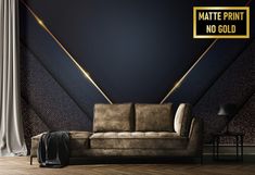 a couch sitting in front of a wall with a sign that says matte print no gold