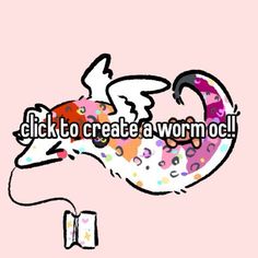 an animal that is laying down with the words flickk to create a worm oc