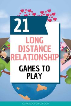 the text reads 21 long distance relationship games to play