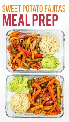 two glass containers filled with food and the words sweet potato fajitas meal prep