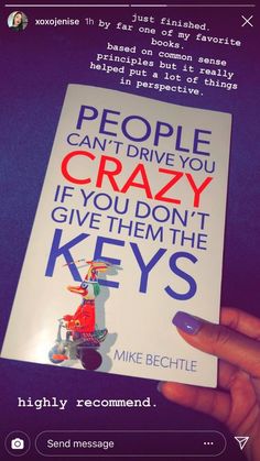 a person holding up a book with the title people can't drive you crazy if you don't give them the keys