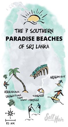 an illustrated map shows the locations of various beach towns and attractions in sri lanka, with text that reads'the f southern paradise beaches of sri lanka