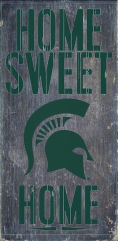 Michigan State Spartans Home Sweet Home 6x12 Wood Sign - Team Spirit Store USA Home Wood Signs, Sweet Home Design, Wood Signs For Home, Home Wood