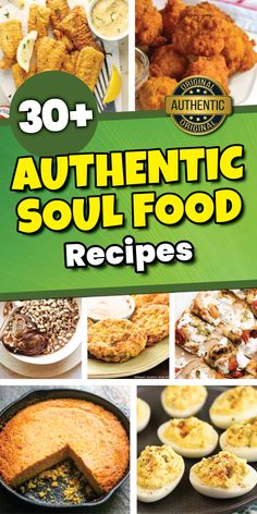 the cover of 30 authentic soul food recipes, with pictures of different foods and desserts