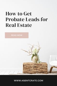 a white chair sitting in front of a wall with the words how to get probate leads for real estate