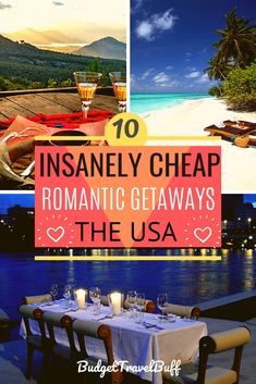 the top ten insanely cheap romantic getaways in the usa