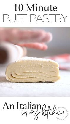 an italian pastry with text overlay that reads 10 minute puff pastry, an italian in my kitchen