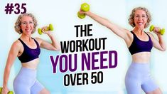 two women doing exercises with dumbbells and the words, the workout you need over 50