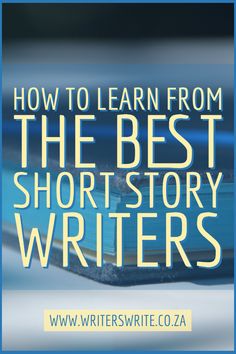 the words how to learn from the best short story writer