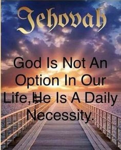 a pier with the words god is not an option in our life, he is a daily necessity