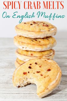 stack of english muffins with text overlay reading spicy crab melts on english muffins