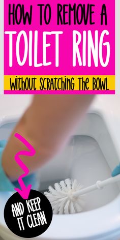 a person using a toothbrush to clean a toilet with the words how to remove a toilet ring without scratching the bowl