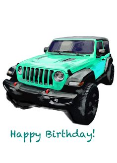 a green jeep with the words happy birthday on it