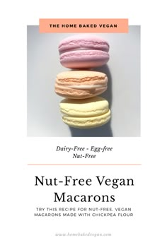 an advertisement for macarons with the title nut - free vegan macaroons