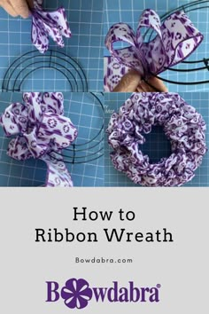 how to make ribbon wreaths with the bowabra logo on it and instructions for making them