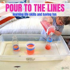 a young boy pouring liquid into plastic containers on top of a white tray with text overlay that reads pour to the lines learning life skills and having fun