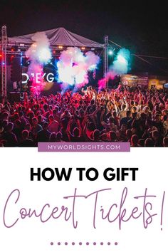 a concert with the words how to gift concert tickets