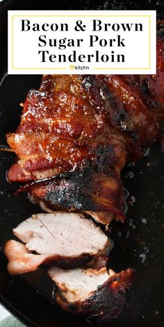 bacon and brown sugar pork tenderloin in a skillet with text overlay