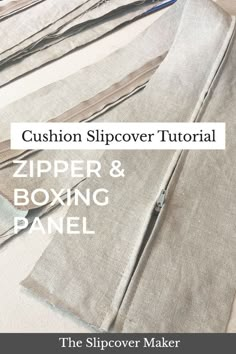 the zipper and boxing panel is being used to make a pillow cover for pillows