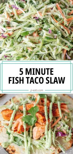 five minute fish taco slaw with avocado and cilantro sauce