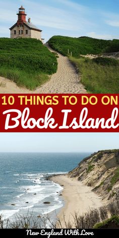 the top 10 things to do on block island in new england with text overlay