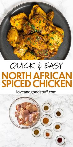 an image of chicken with spices and seasonings in bowls on the side, along with text that reads quick and easy north african spiced chicken