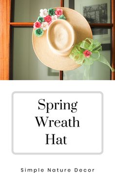 a straw hat with flowers on it and the words spring wreath hat