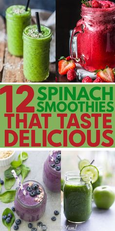 smoothies and smoothie drinks with text overlay that reads, 12 spinach smoothies that taste delicious