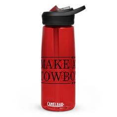 a red camelbak water bottle with the words make it cowboy printed on it