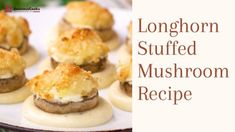 the longhorn stuffed mushroom recipe is ready to be eaten