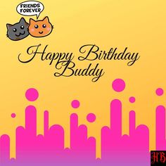 a happy birthday card with two cats on top of a cityscape and the words, happy birthday buddy