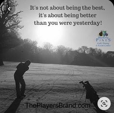 two people playing golf in the snow with a quote about being the best it's about being better than you were yesterday