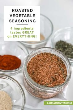 four different types of seasoning in glass bowls on a white table with text overlay reading roasted vegetable seasoning 4 ingredients tastes great on everything