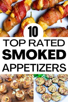 the top 10 smoked appetizers with bacon on them