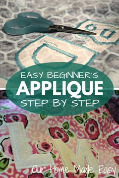 an easy beginner's applique step - by - step sewing pattern