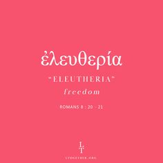 a pink background with the words eleutheria, freedom and romans