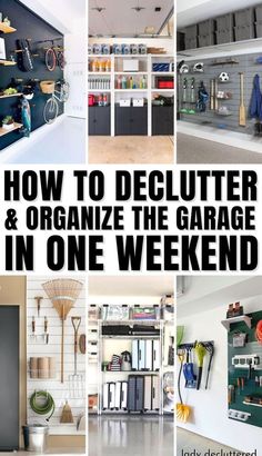 how to declutter and organize the garage in one weekend with easy diy instructions