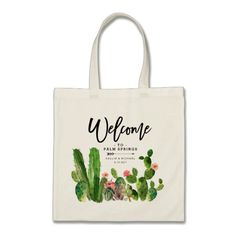 a white tote bag with the words welcome on it and cactus plants in watercolor