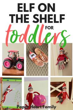 the elf on the shelf for toddlers is featured in this collage with images of toys