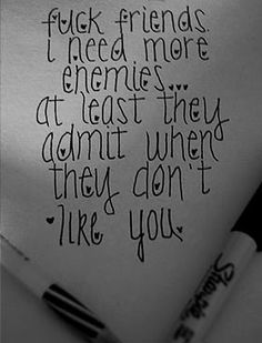 a piece of paper with writing on it that says, if luck friends are more enemes at least they cannot when they don't like you