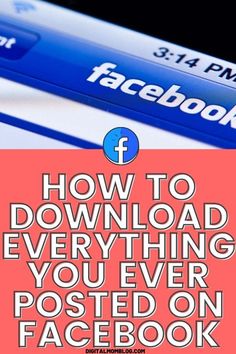 a facebook page with the words how to download everything you ever posted on facebook