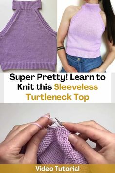 the instructions to knit this sleeveless turtle neck top are easy and fun for beginners