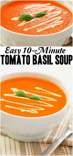 two bowls of tomato basil soup with the text easy 10 minute tomato basil soup