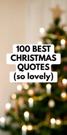 a christmas tree with the words'100 best christmas quotes so lovely'on it