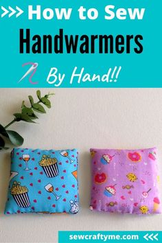 how to sew handwarmers by hand with instructions for sewing and making them