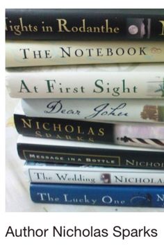 a stack of books sitting on top of each other next to the words, author nicholas sparks