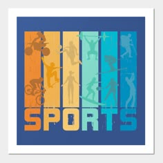 an art print with the words sports in blue, orange and yellow colors on it