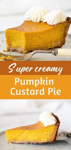 a slice of pumpkin custard pie on a plate with a fork and text overlay that reads super creamy pumpkin custard pie