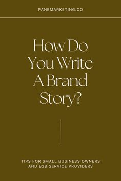 a brown book cover with the title how do you write a brand story?